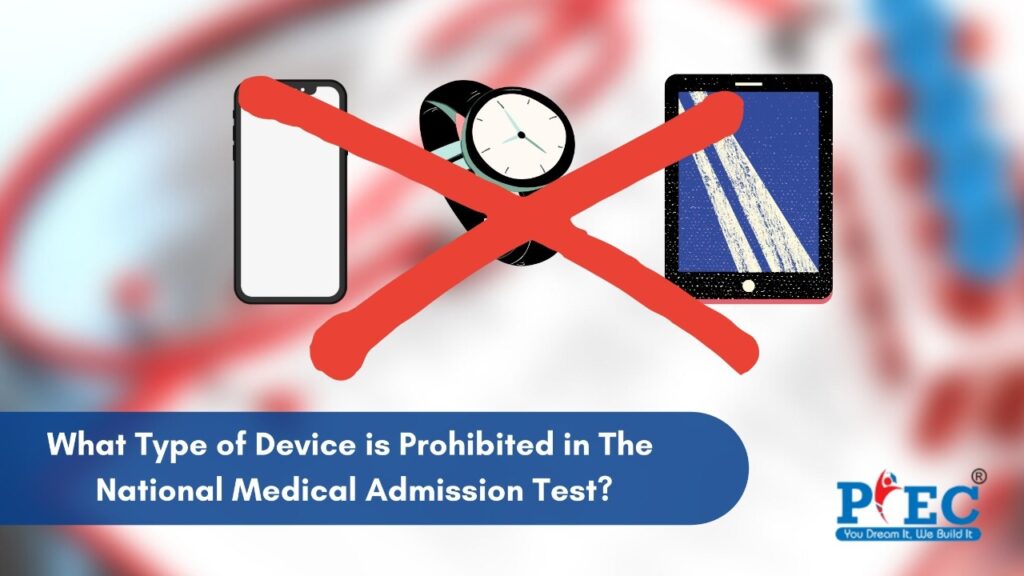 What Type of Device is Prohibited in The National Medical Admission Test
