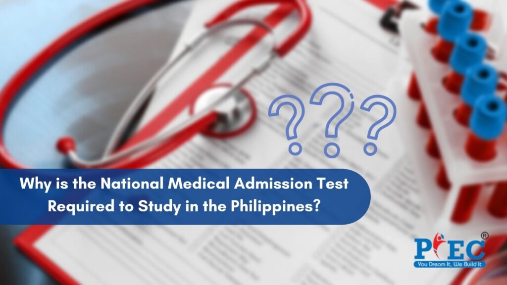 Why is the National Medical Admission Test Required to Study in the Philippines