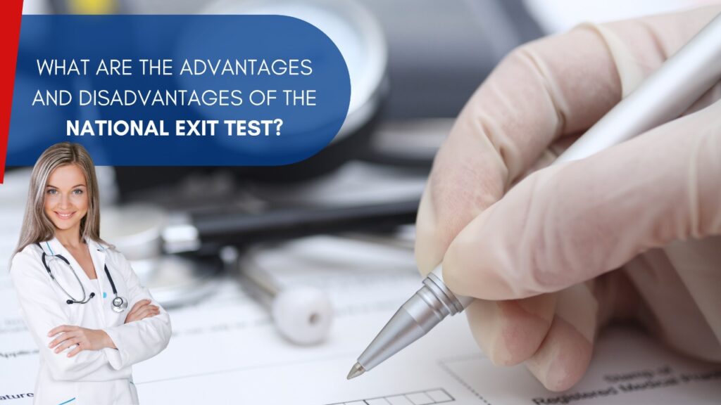 What Are The Advantages and Disadvantages of The National Exit Test