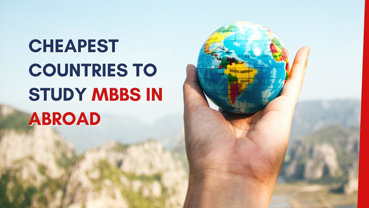Cheapest countries to study MBBS in abroad