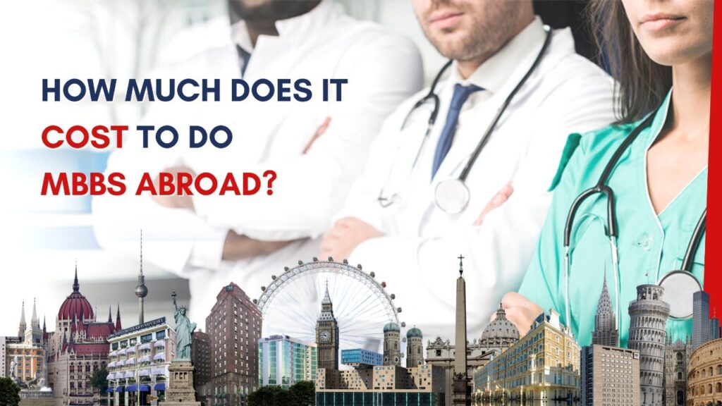 How much does it cost to do MBBS abroad