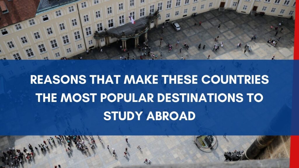 Reasons that make these countries the most popular destinations to study abroad