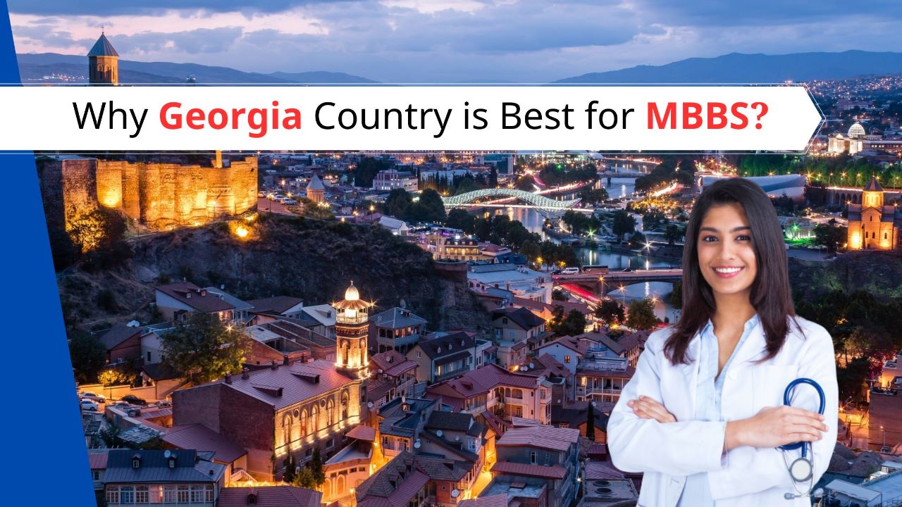 Why Georgia Country is Best for MBBS?